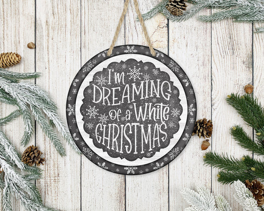 I'm Dreaming Of A White Christmas - 10" Round Door Hanger